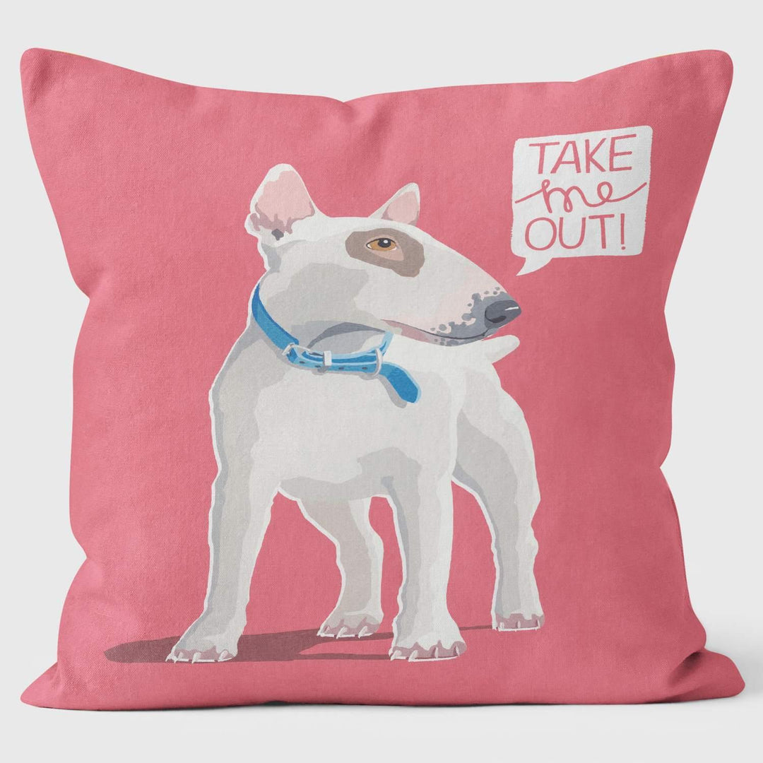 English Bull Terrier Take Me Out Dog - Paperlollipop Cushion - Handmade Cushions UK - WeLoveCushions