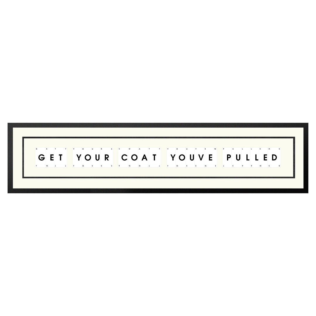 Get Your Coat You’ve Pulled playing card picture frame funny quote wall art