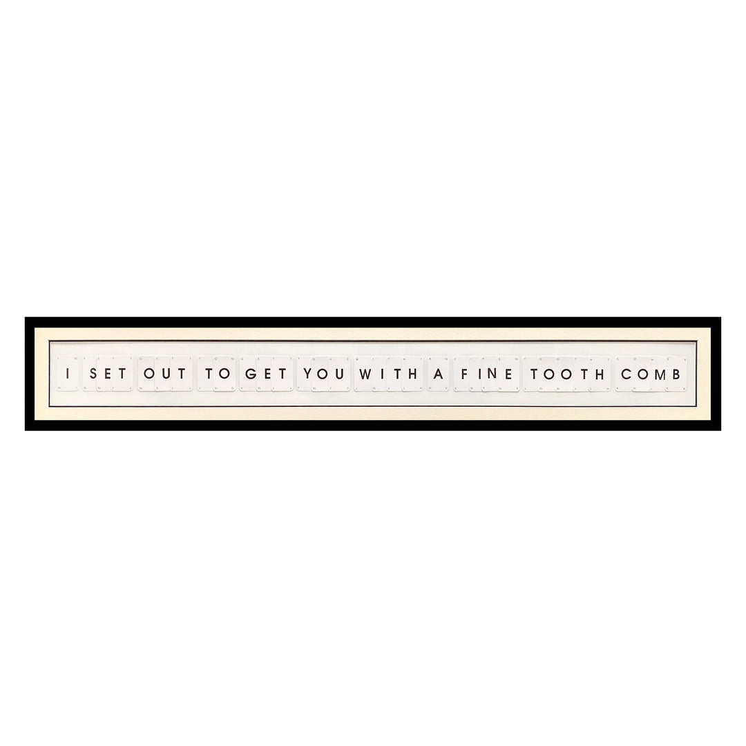 I Set Out To Get You With A Fine Tooth Comb Playing Card Frame Quote