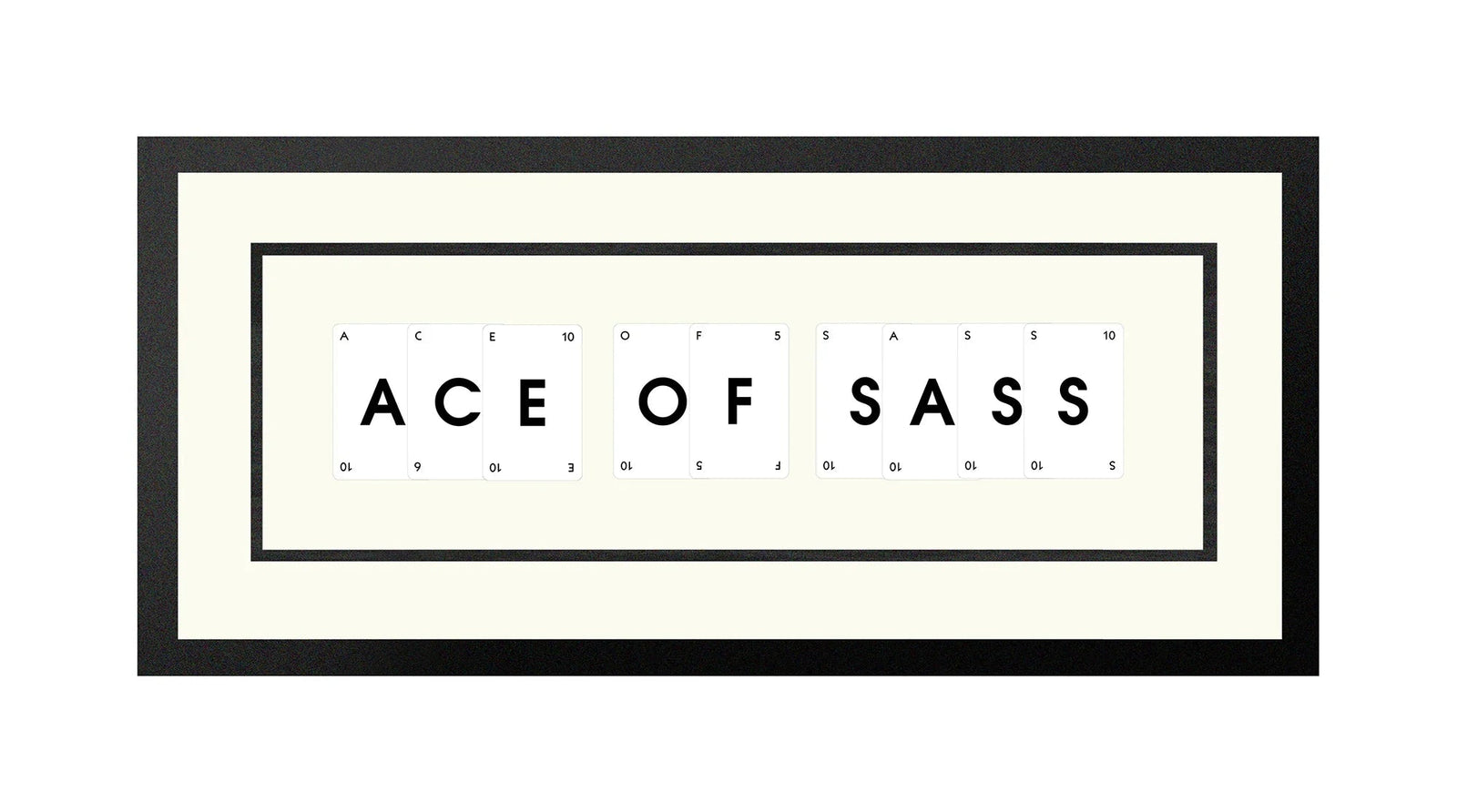 Handmade playing card picture frame spelling 'Ace Of Sass' – framed quote wall art made in the UK.