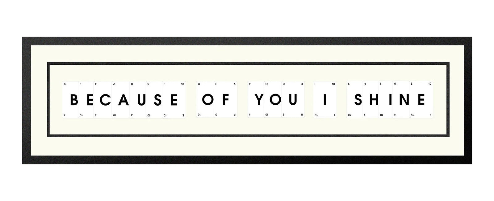 Handmade playing card picture frame spelling 'Because Of You I Shine' – framed quote wall art made in the UK.