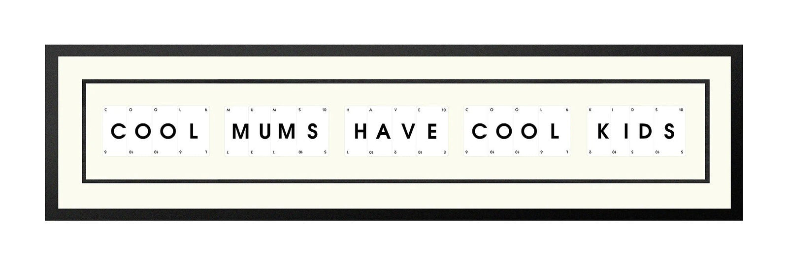 Handmade playing card picture frame spelling 'Cool Mums Have Cool Kids' – framed quote wall art made in the UK.