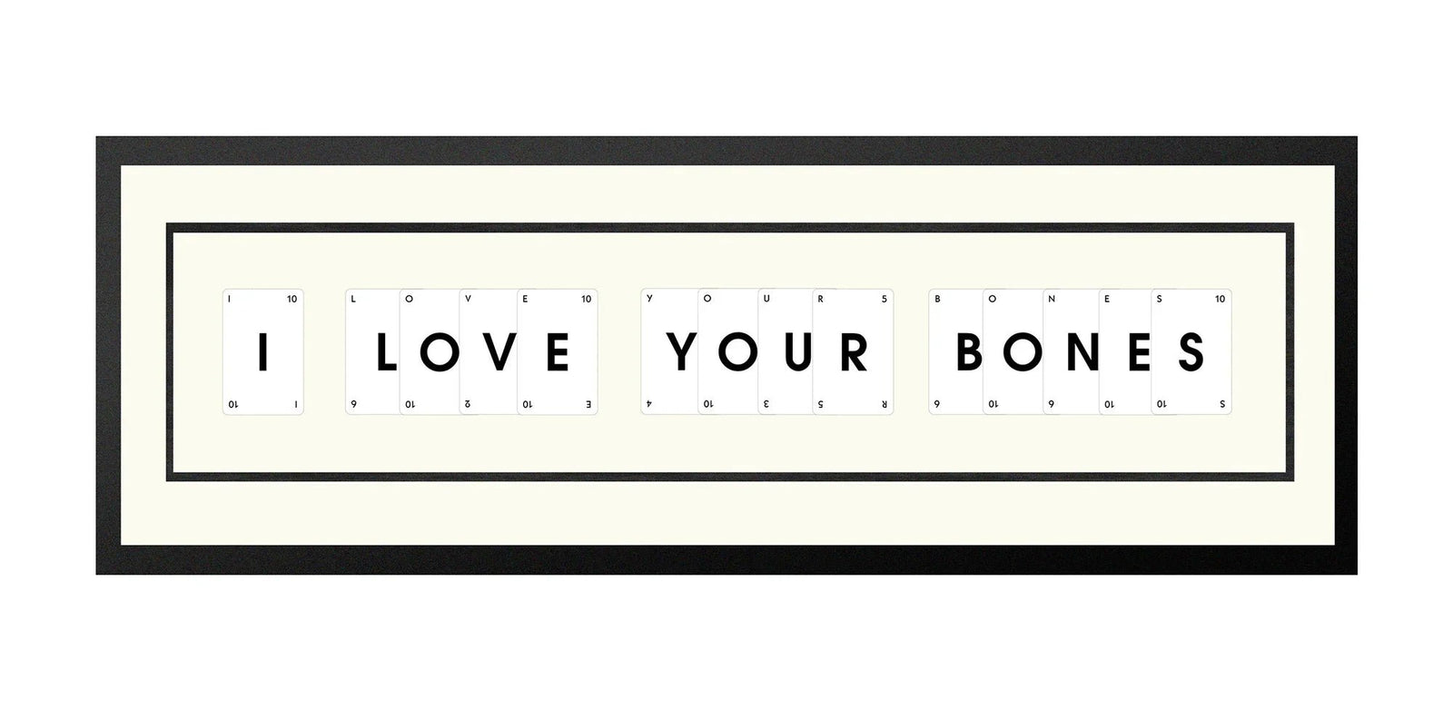 Handmade playing card picture frame spelling 'I Love Your Bones' – framed quote wall art made in the UK.