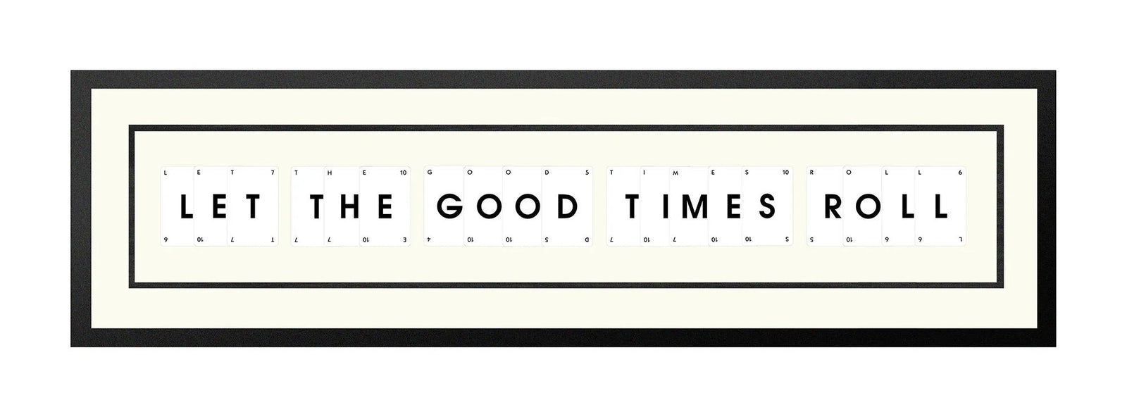 Handmade playing card picture frame spelling 'Let The Good Times Roll' – framed quote wall art made in the UK.