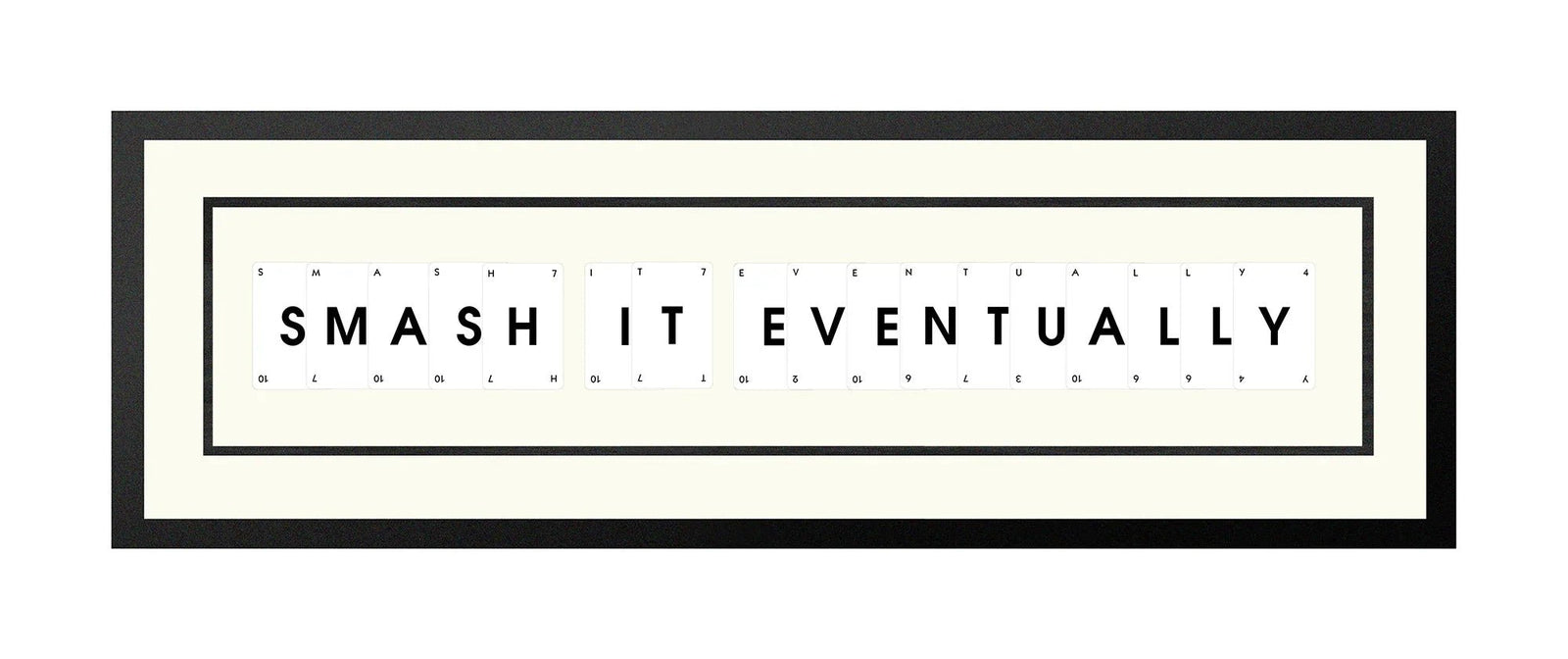 Handmade playing card picture frame spelling 'Smash It Eventually' – framed quote wall art made in the UK.