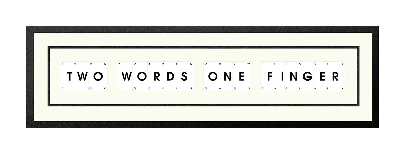 Handmade playing card picture frame spelling 'Two Words One Finger' – framed quote wall art made in the UK.