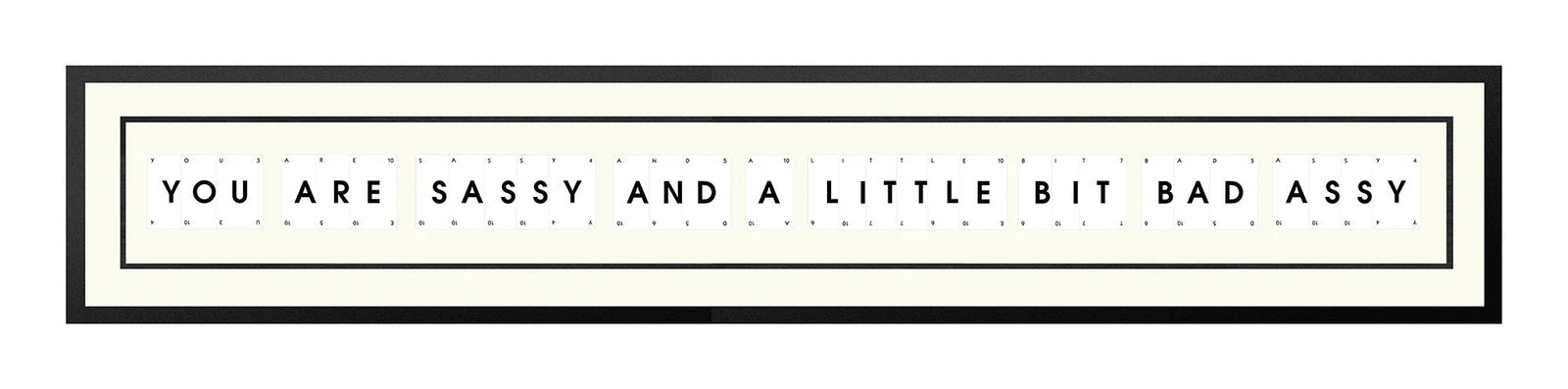 Handmade playing card picture frame spelling 'You Are Sassy And A Little Bit Bad Assy' – framed quote wall art made in the UK.