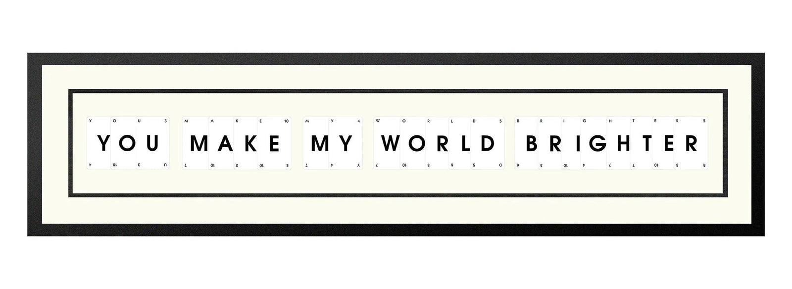Handmade playing card picture frame spelling 'You Make My World Brighter' – framed quote wall art made in the UK.