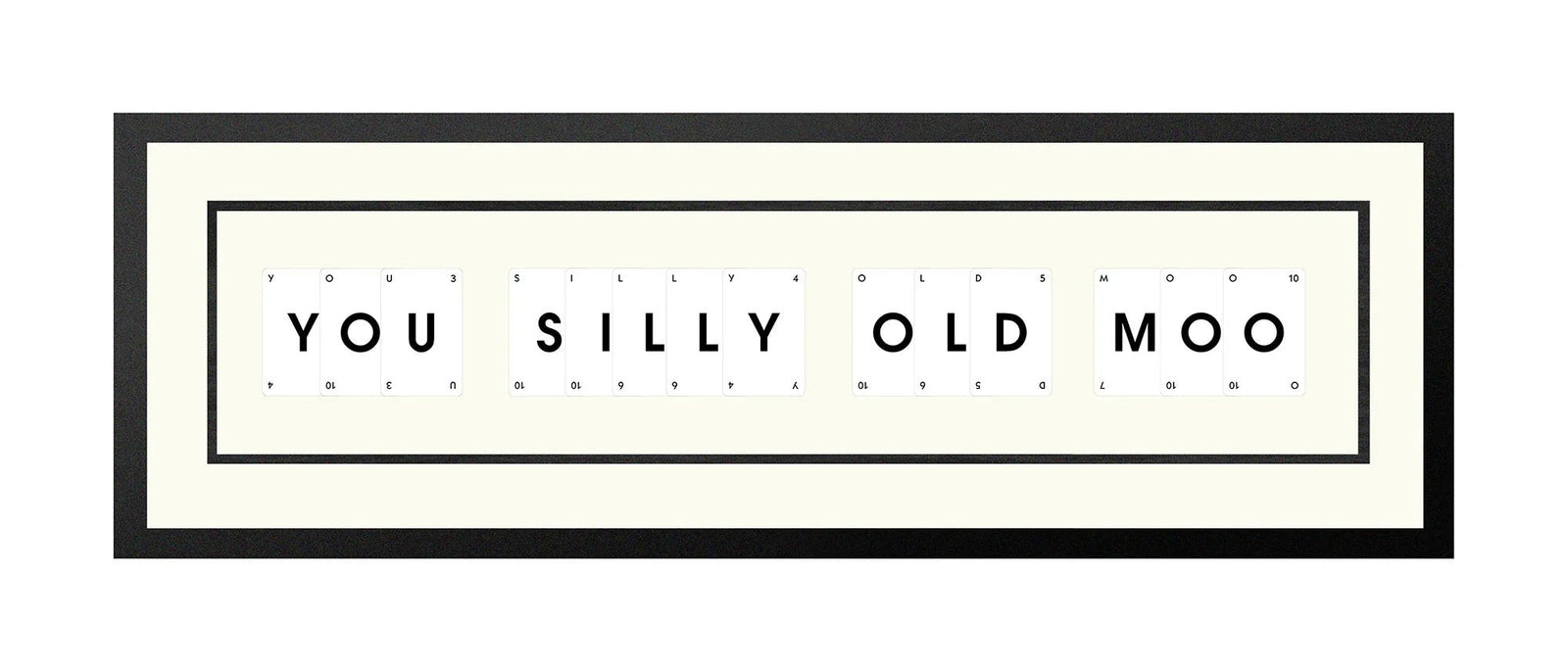 Handmade playing card picture frame spelling 'You Silly Old Moo' – framed quote wall art made in the UK.