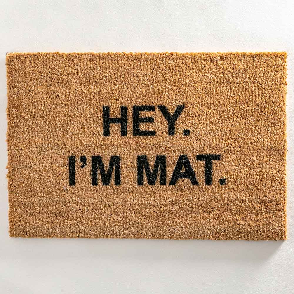 Front Doormat Indoor Outdoor Use Saying, Hey I'm Mat
